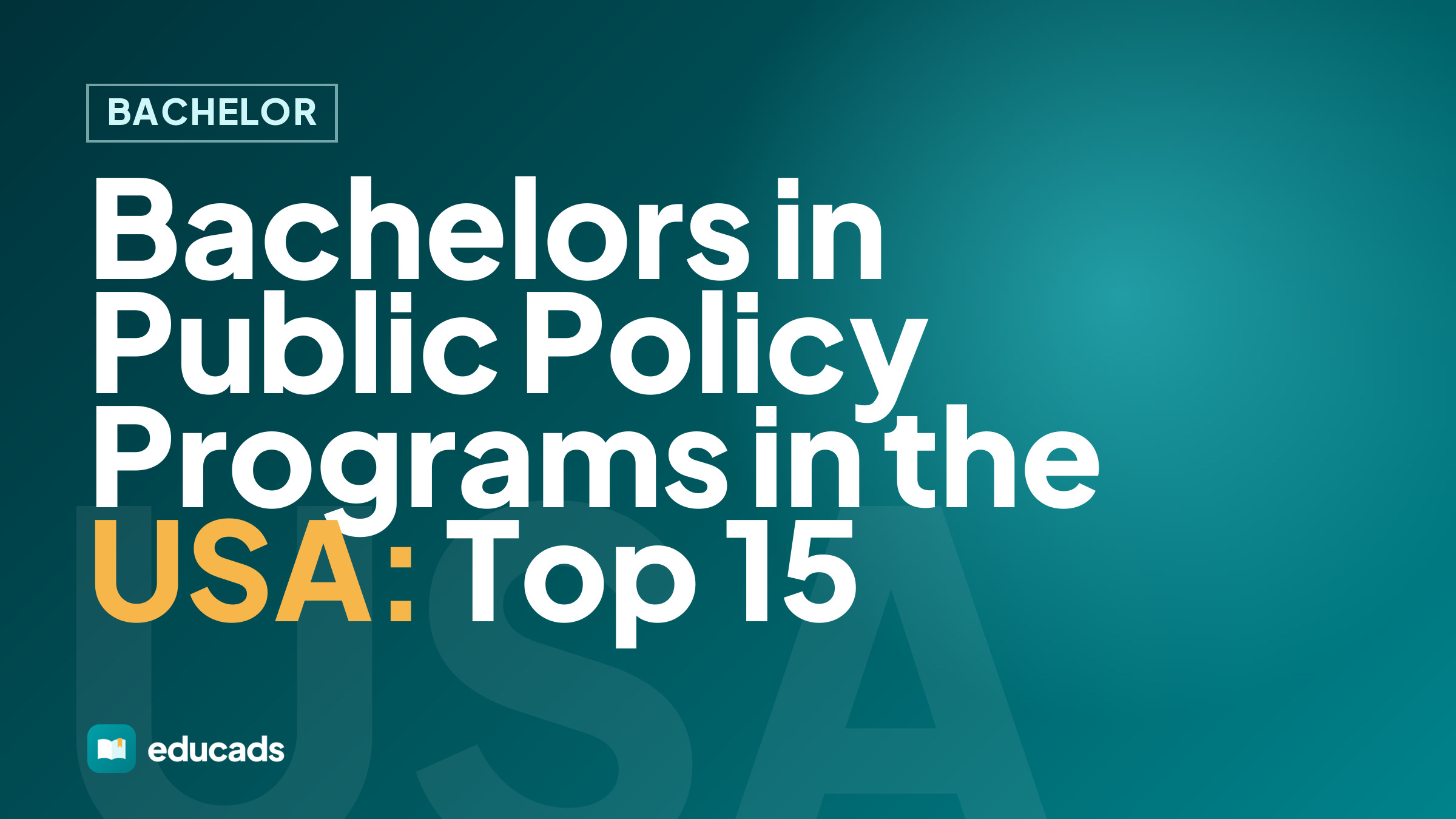 Bachelors in Public Policy Programs in the USA: Top 15