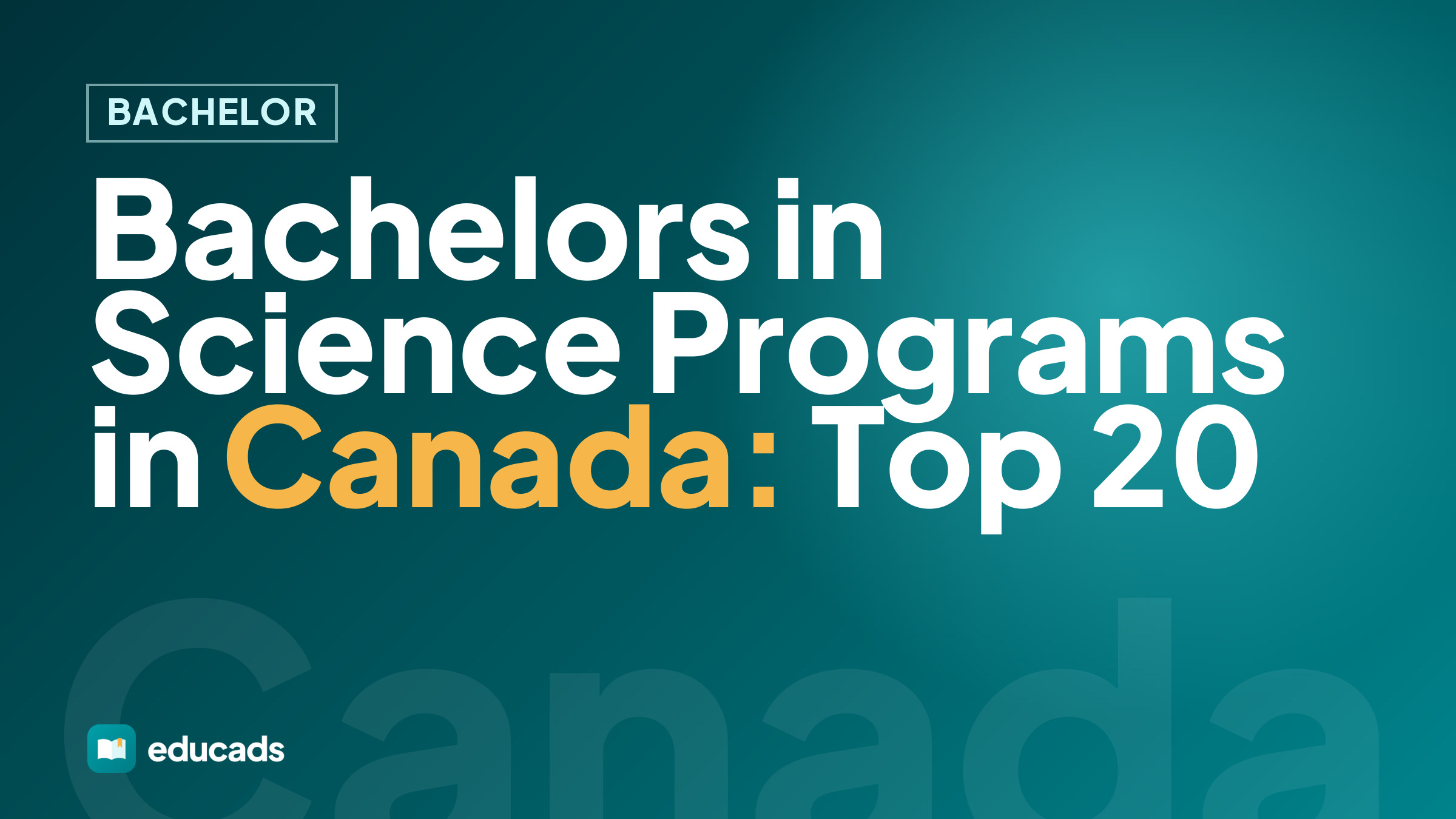 Bachelors in Science Programs in Canada: Top 20