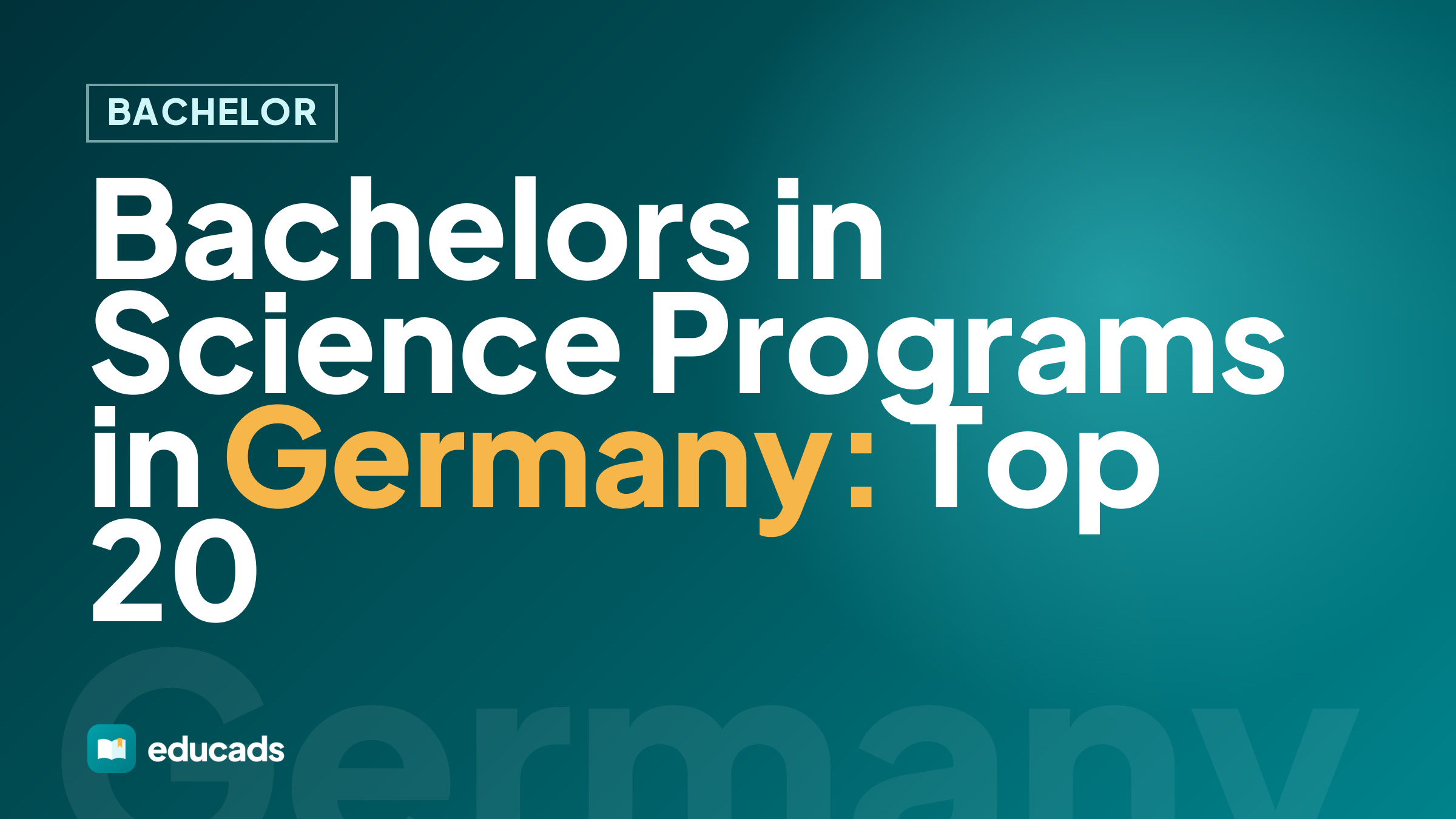 Bachelors in Science Programs in Germany: Top 20
