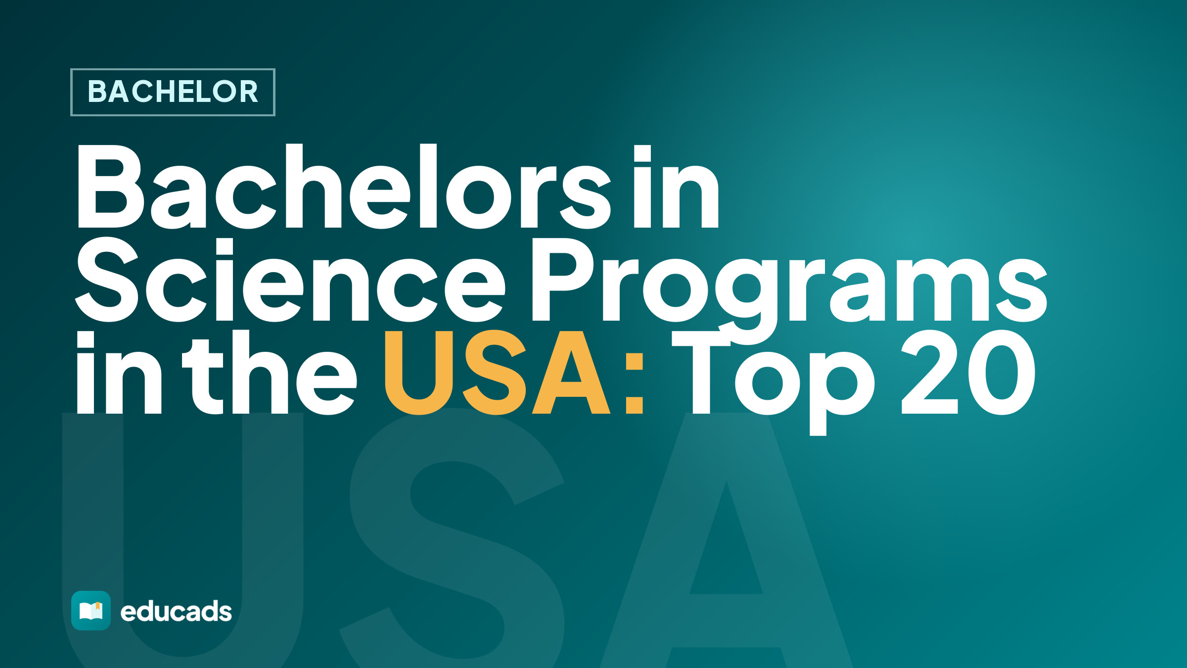 Bachelors in Science Programs in the USA: Top 20
