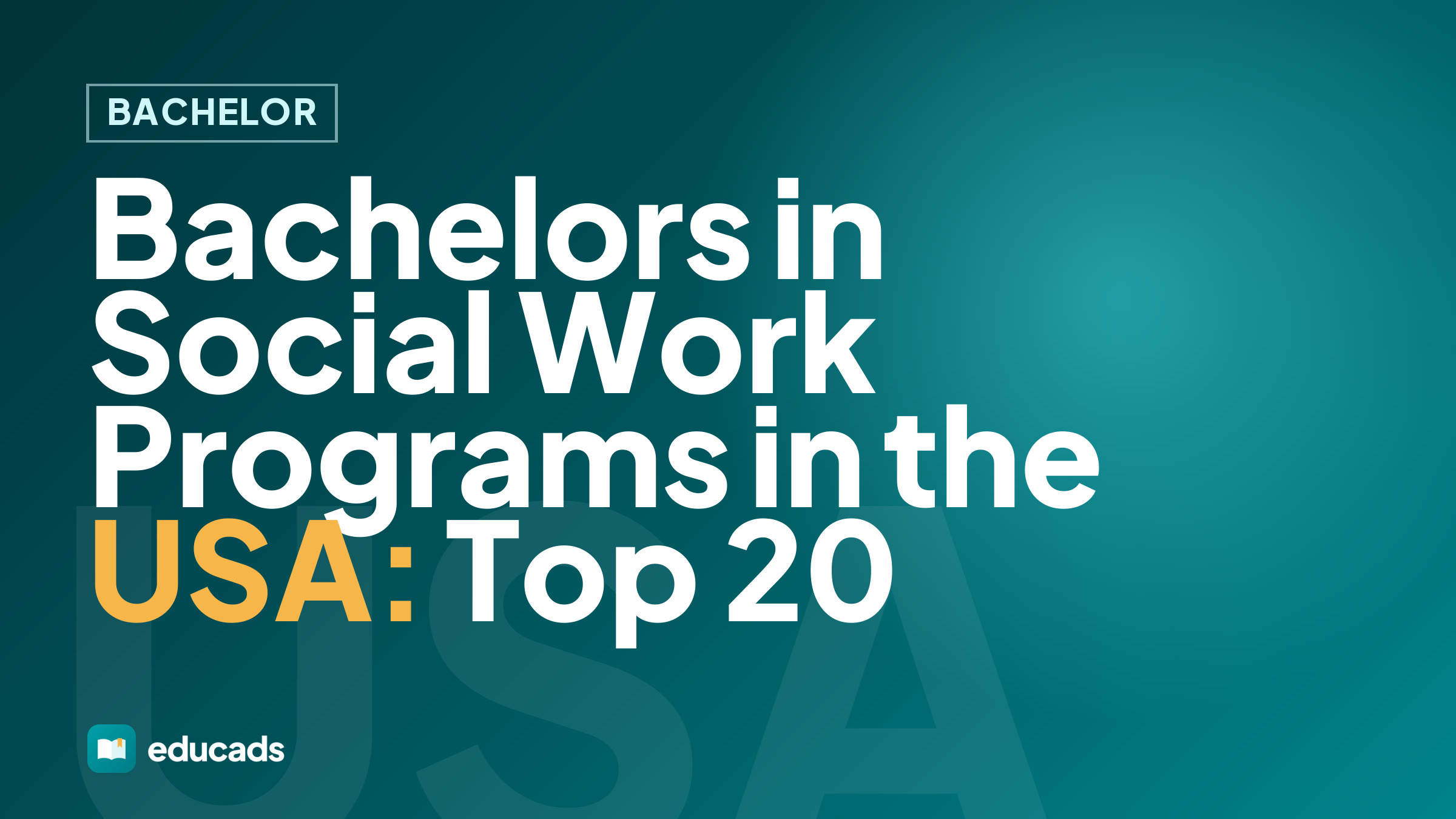 Bachelors in Social Work Programs in the USA: Top 20