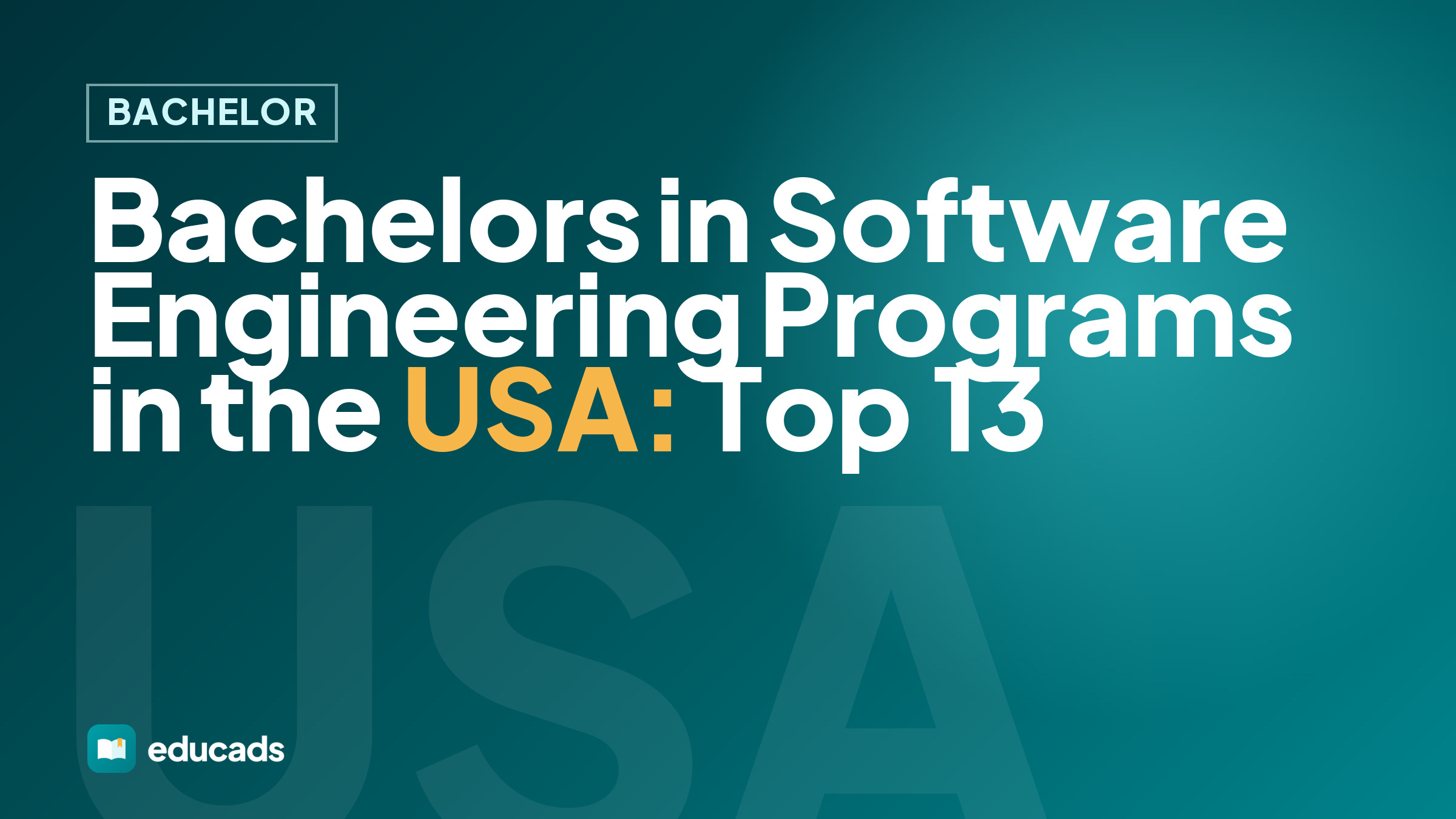 Bachelors in Software Engineering Programs in the USA: Top 13