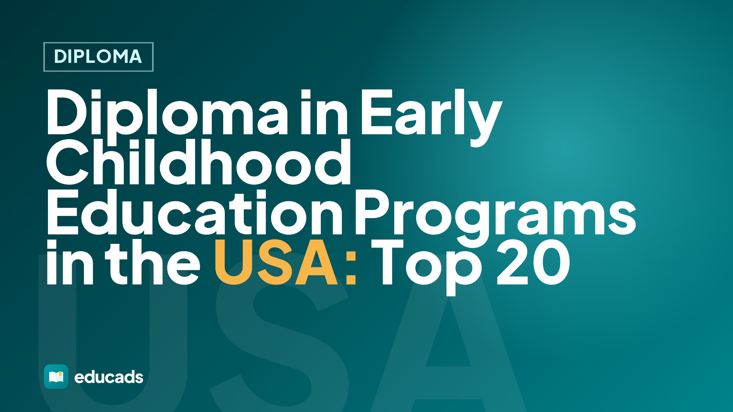 Diploma in Early Childhood Education Programs in the USA: Top 20