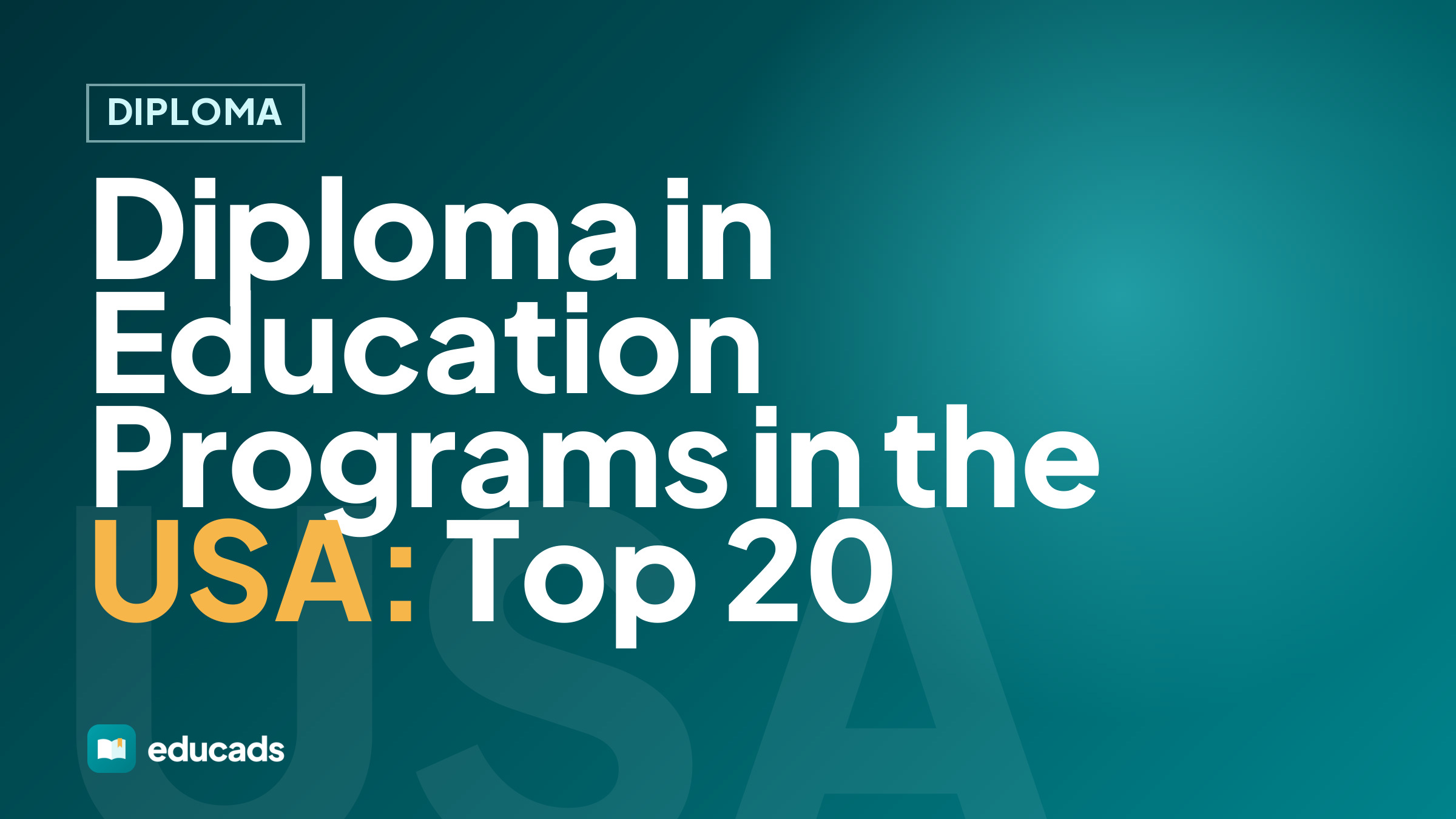Diploma in Education Programs in the USA: Top 20