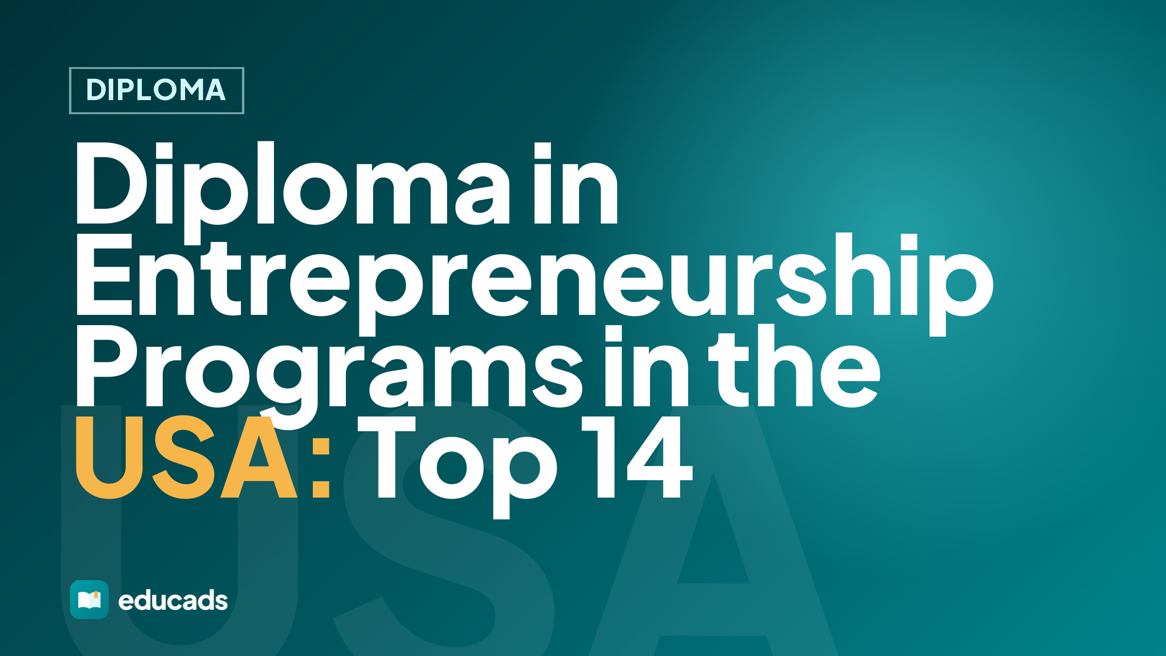 Diploma in Entrepreneurship Programs in the USA: Top 14