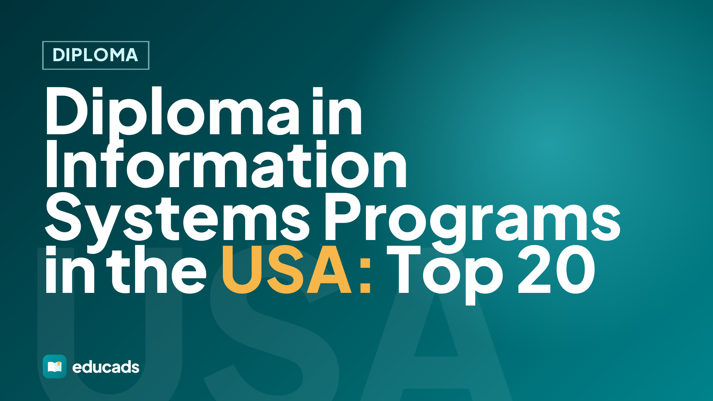 Diploma in Information Systems Programs in the USA: Top 20