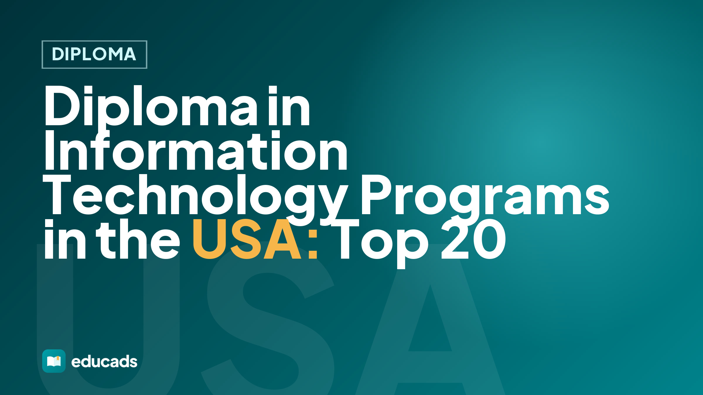 Diploma in Information Technology Programs in the USA: Top 20
