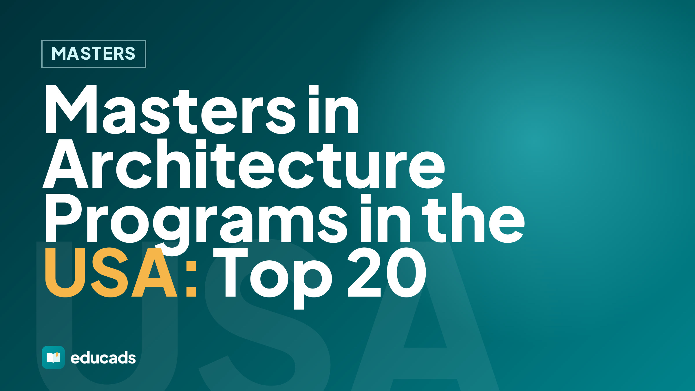 Masters in Architecture Programs in the USA: Top 20