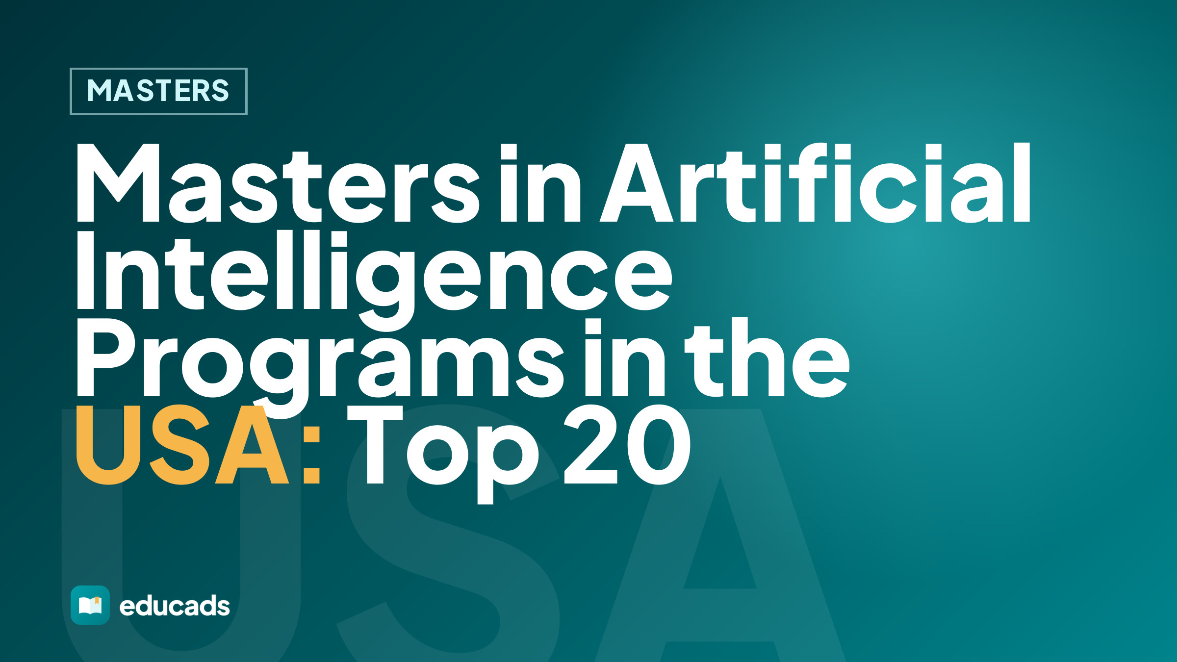 Masters in Artificial Intelligence Programs in the USA: Top 20