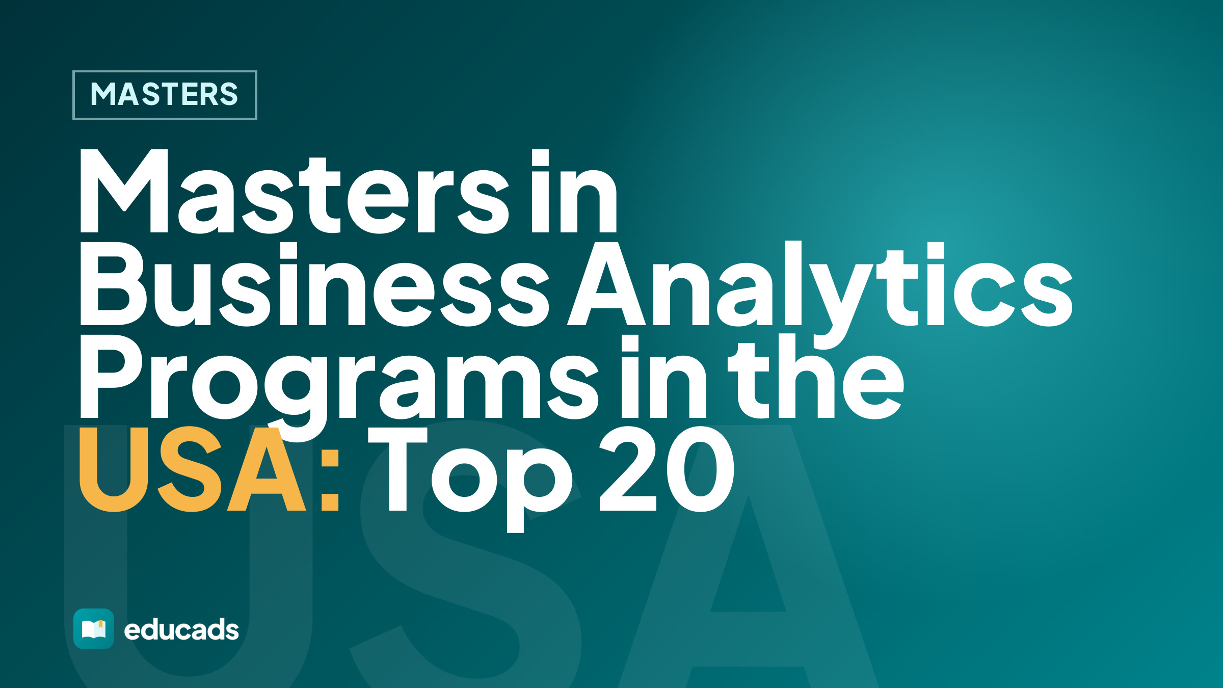Masters in Business Analytics Programs in the USA: Top 20