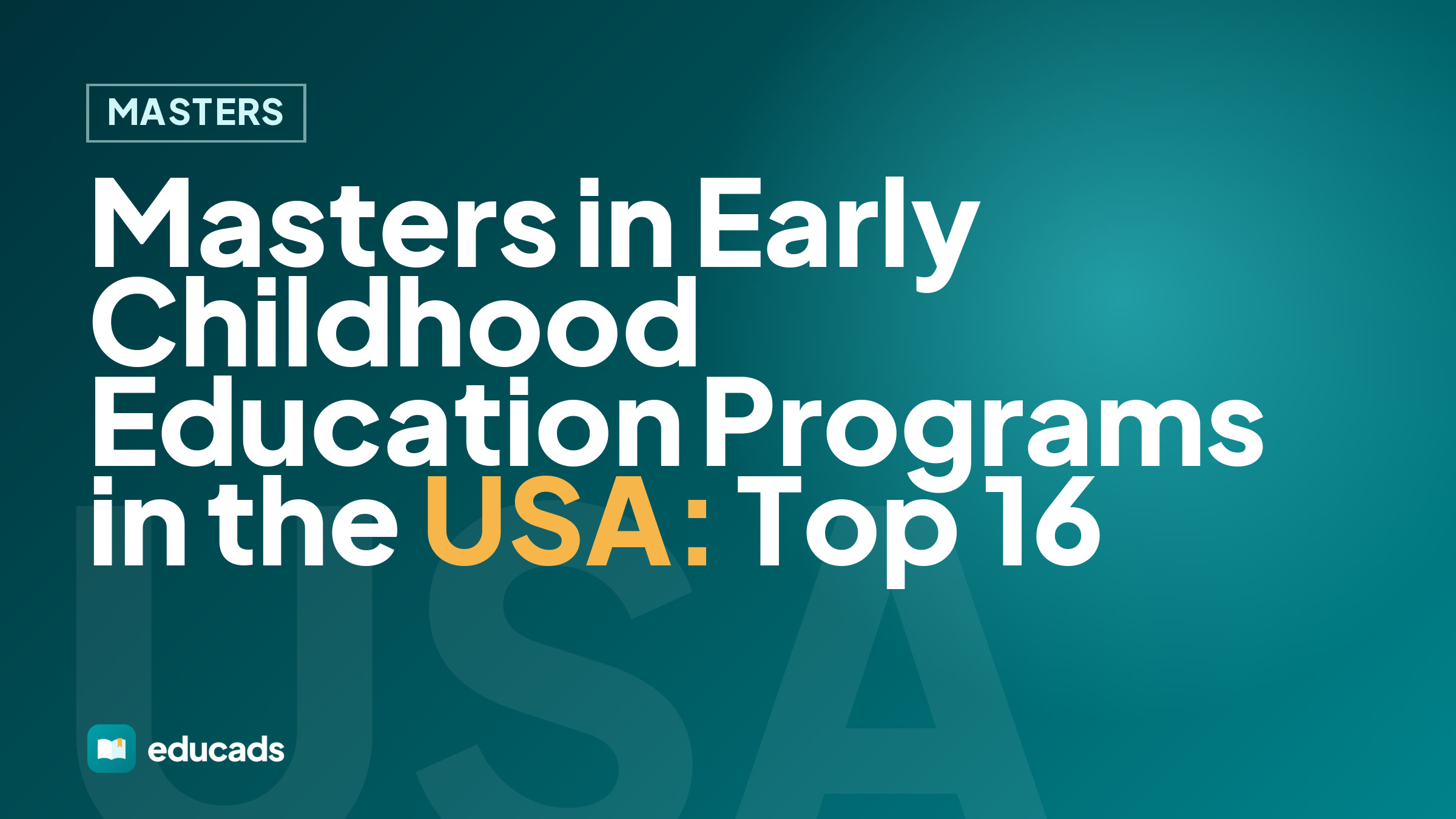 Masters in Early Childhood Education Programs in the USA: Top 16