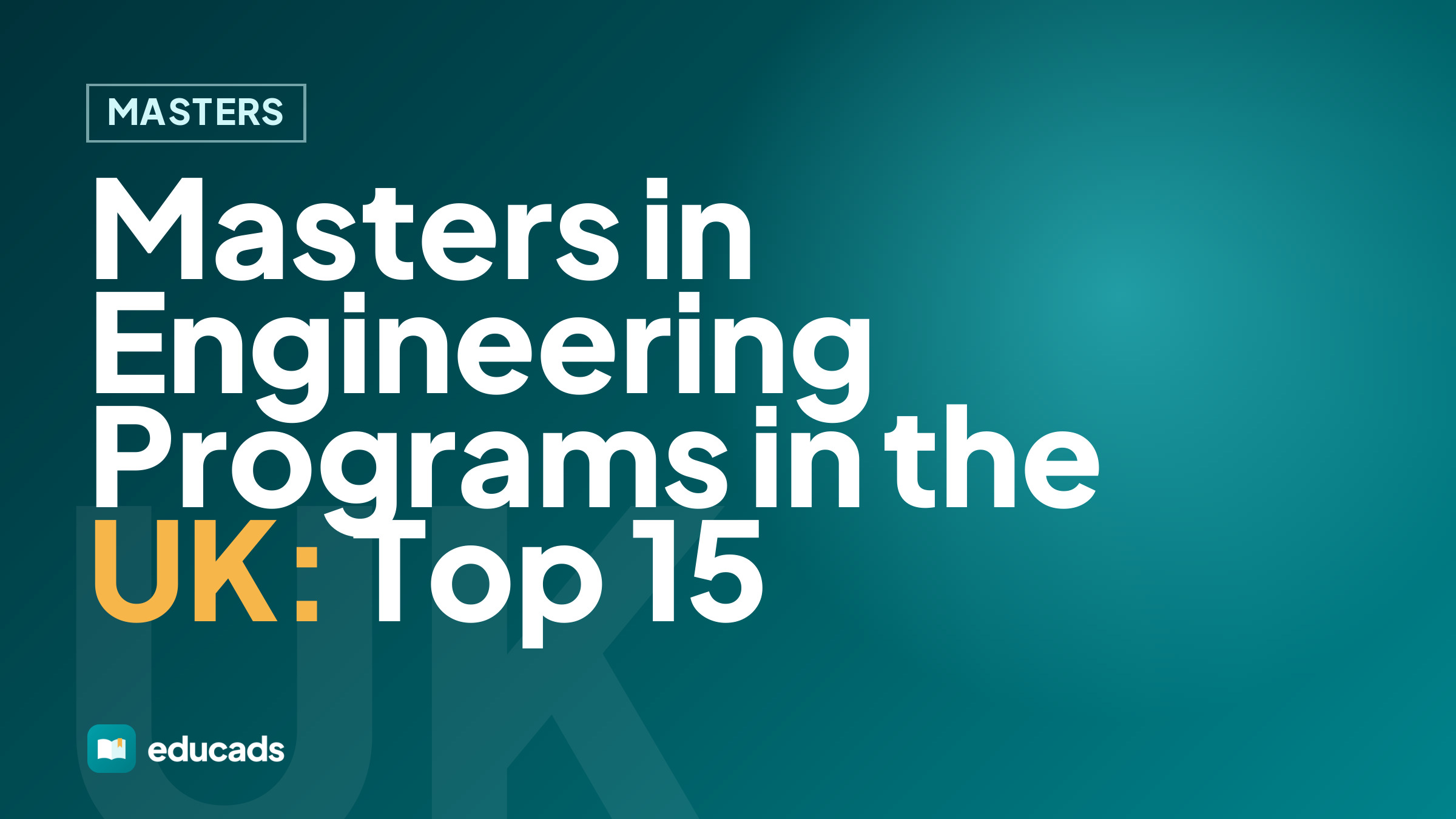 Masters in Engineering Programs in the UK: Top 15