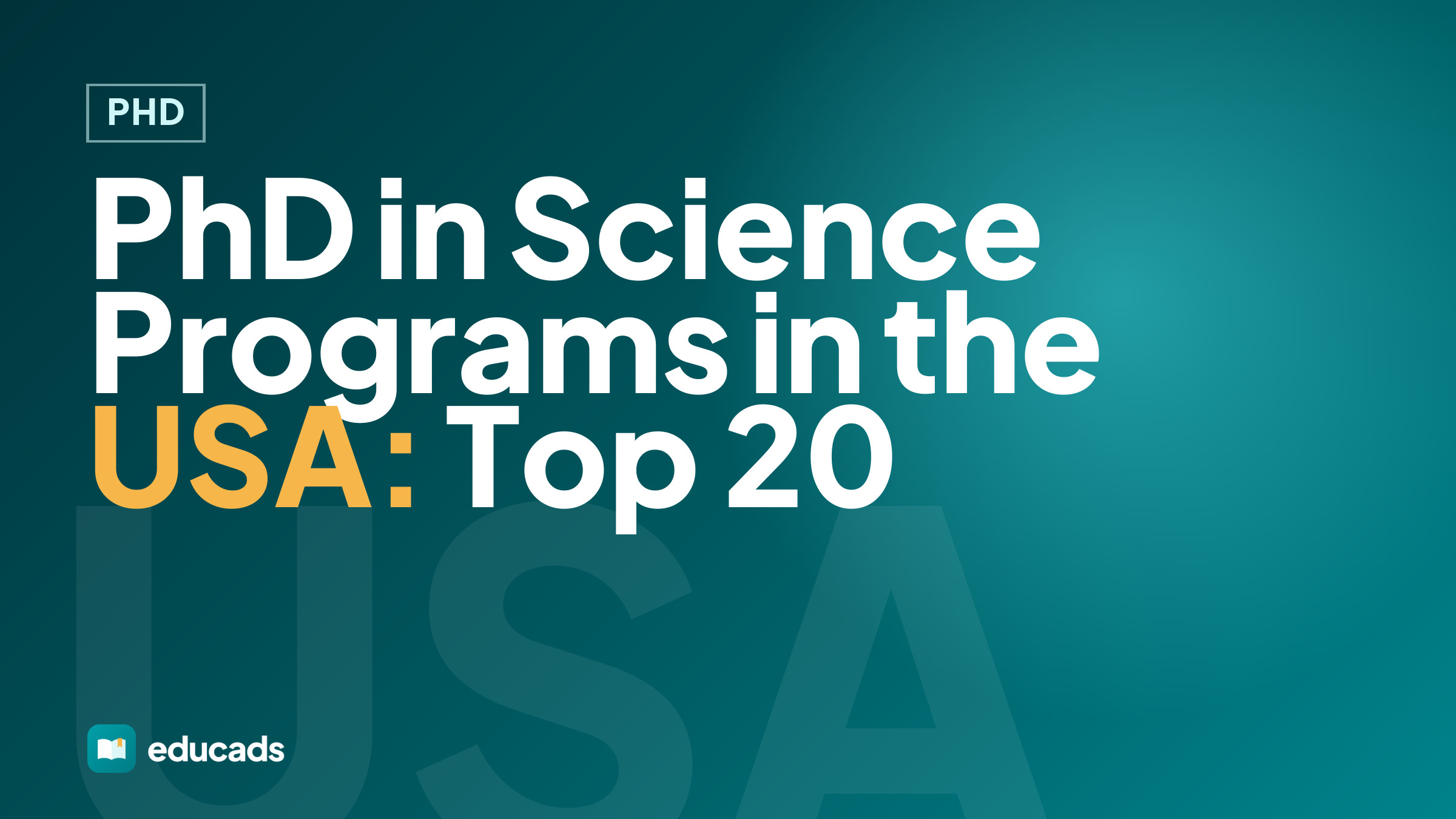PhD in Science Programs in the USA: Top 20