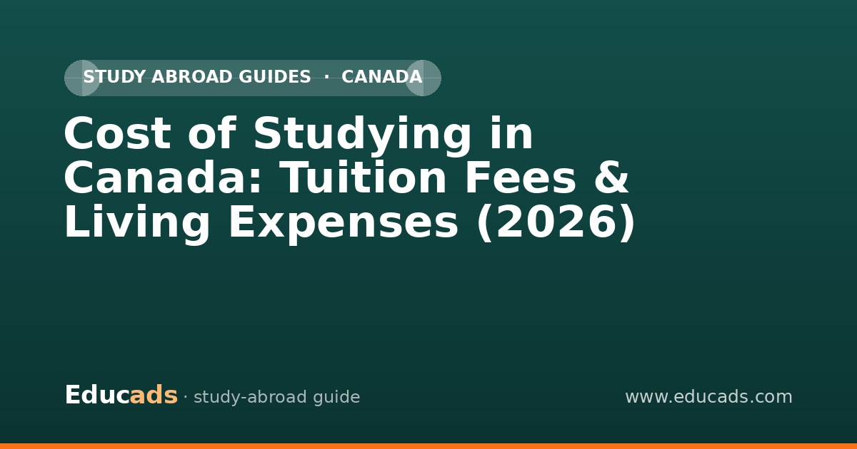 Cost of Studying in Canada: Tuition Fees & Living Expenses (2026)