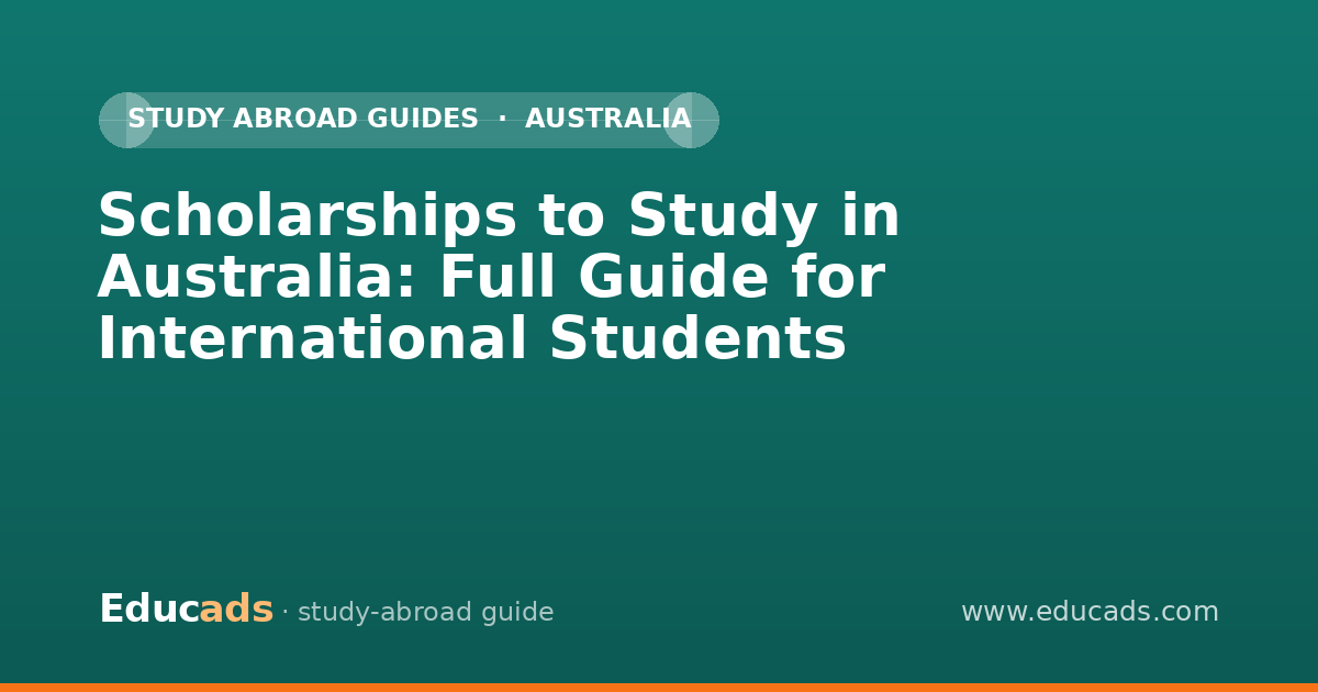 Scholarships to Study in Australia: Full Guide for International Students