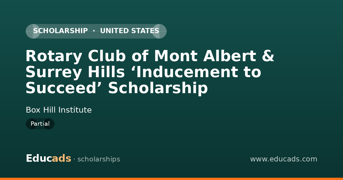Rotary Club of Mont Albert & Surrey Hills ‘Inducement to Succeed’ Scholarship scholarship