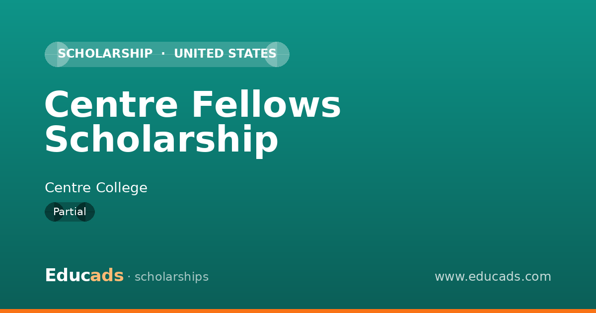 Centre Fellows Scholarship scholarship