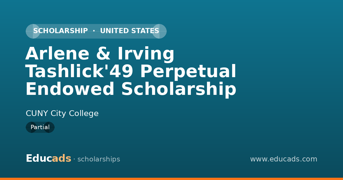 Arlene & Irving Tashlick'49 Perpetual Endowed Scholarship scholarship