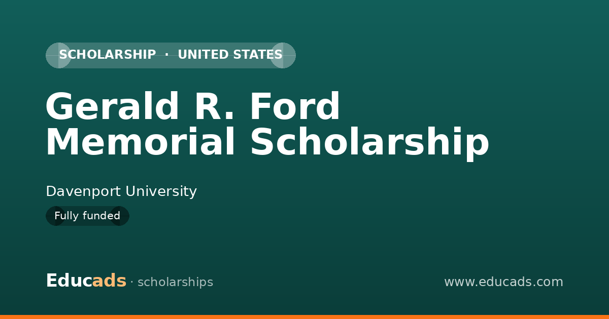 Gerald R. Ford Memorial Scholarship scholarship