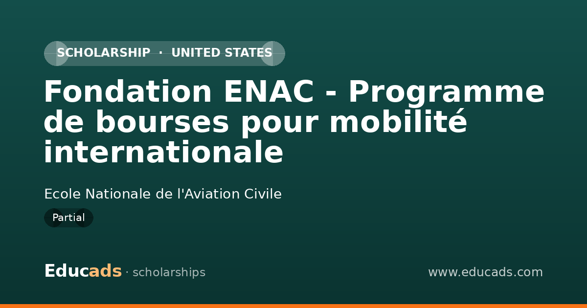 Fondation ENAC - Programme de bourses pour mobilité internationale scholarship