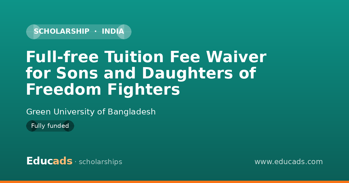 Full-free Tuition Fee Waiver for Sons and Daughters of Freedom Fighters scholarship