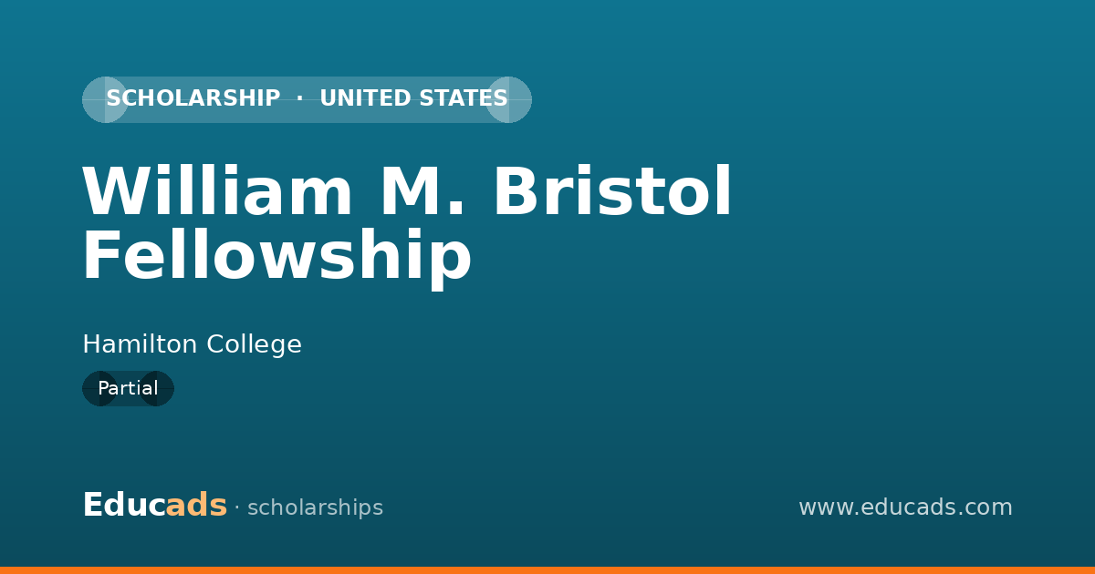 William M. Bristol Fellowship scholarship