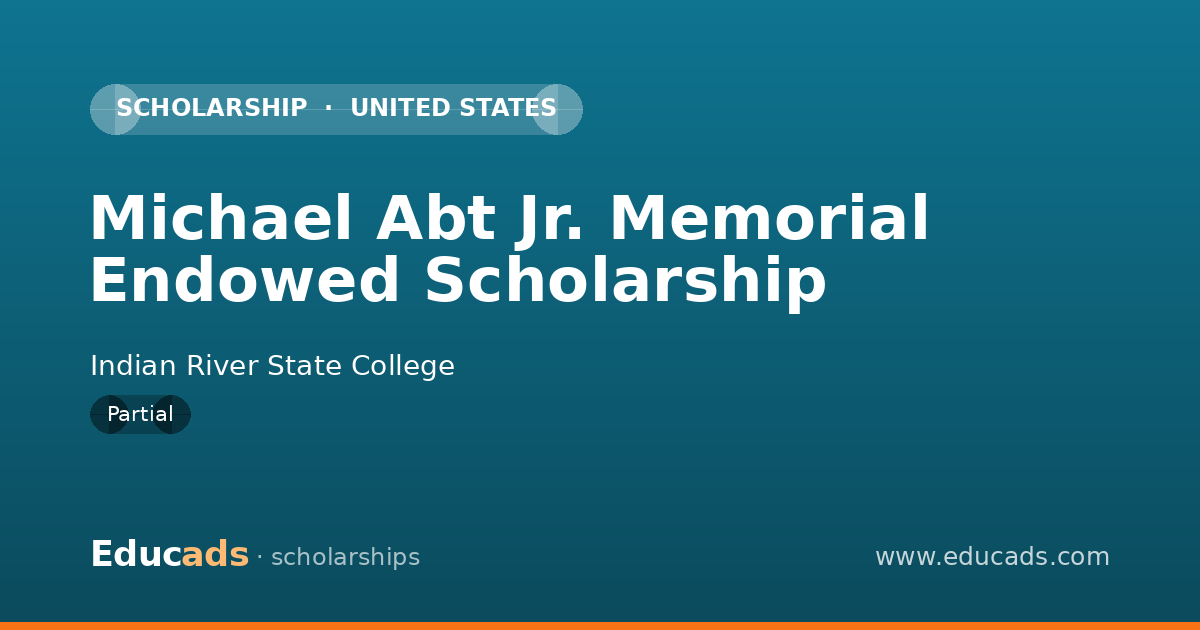 Michael Abt Jr. Memorial Endowed Scholarship scholarship