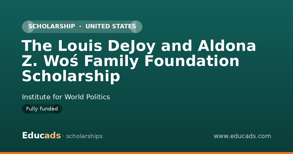 The Louis DeJoy and Aldona Z. Woś Family Foundation Scholarship scholarship