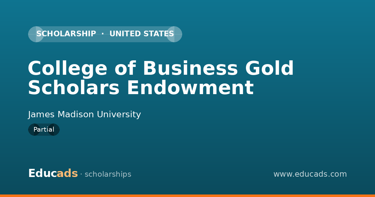 College of Business Gold Scholars Endowment scholarship