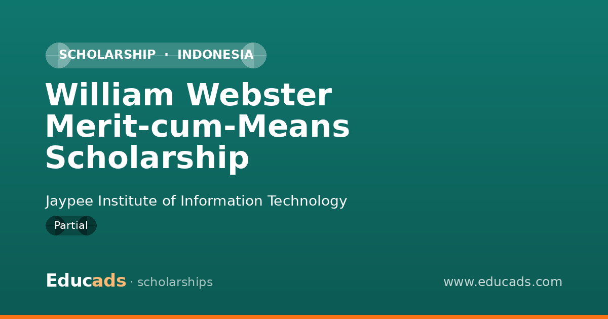 William Webster Merit-cum-Means Scholarship scholarship