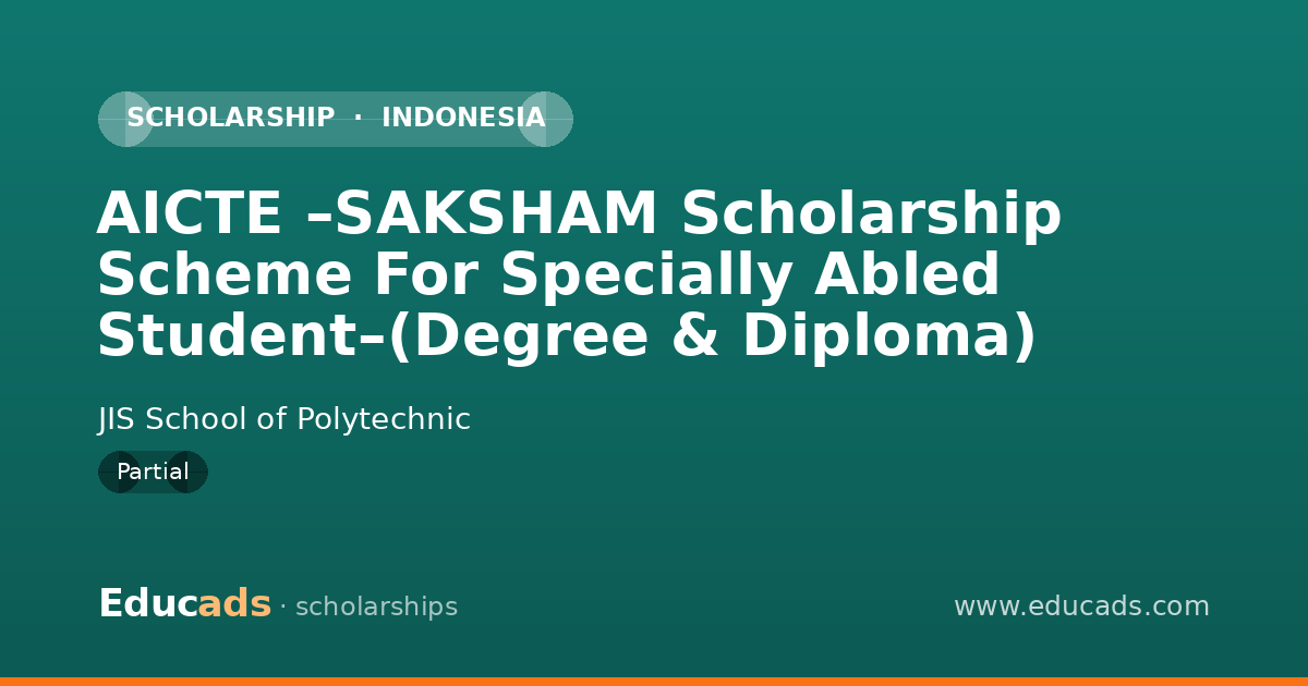 AICTE –SAKSHAM Scholarship Scheme For Specially Abled Student–(Degree & Diploma) scholarship