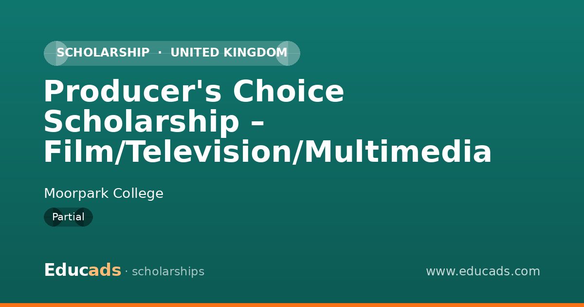 Producer's Choice Scholarship – Film/Television/Multimedia scholarship