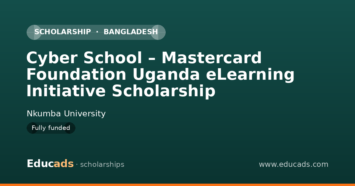 Cyber School – Mastercard Foundation Uganda eLearning Initiative Scholarship scholarship