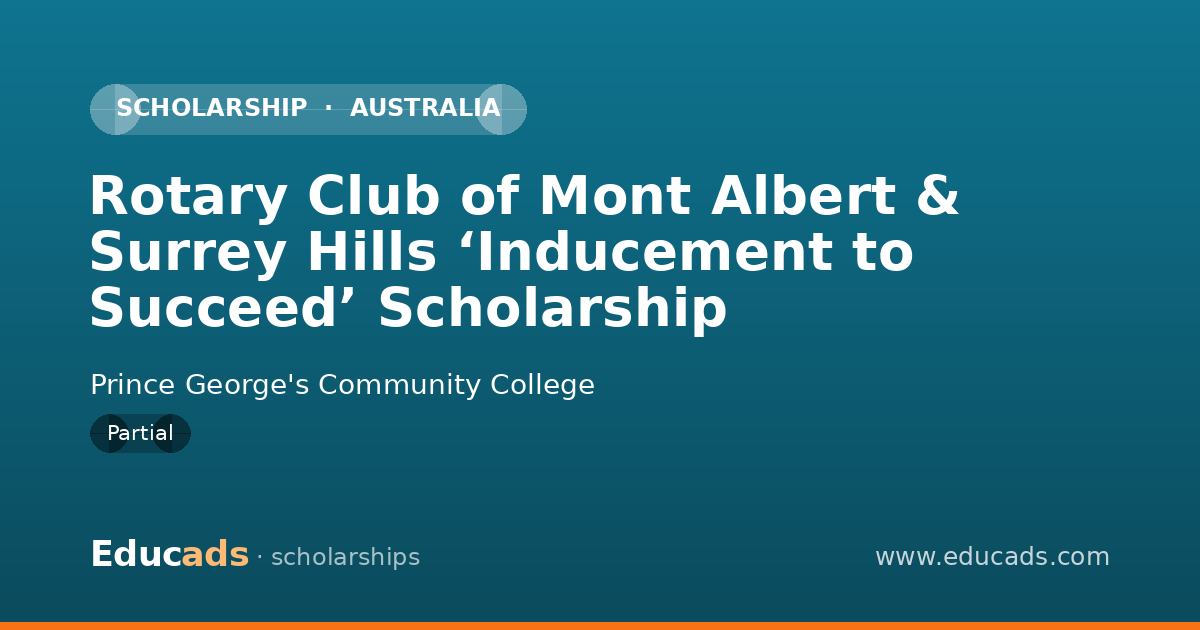 Rotary Club of Mont Albert & Surrey Hills ‘Inducement to Succeed’ Scholarship scholarship