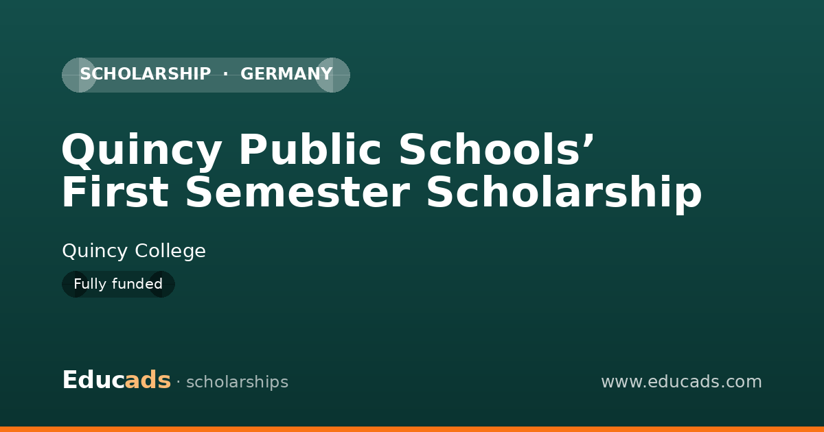 Quincy Public Schools’ First Semester Scholarship scholarship