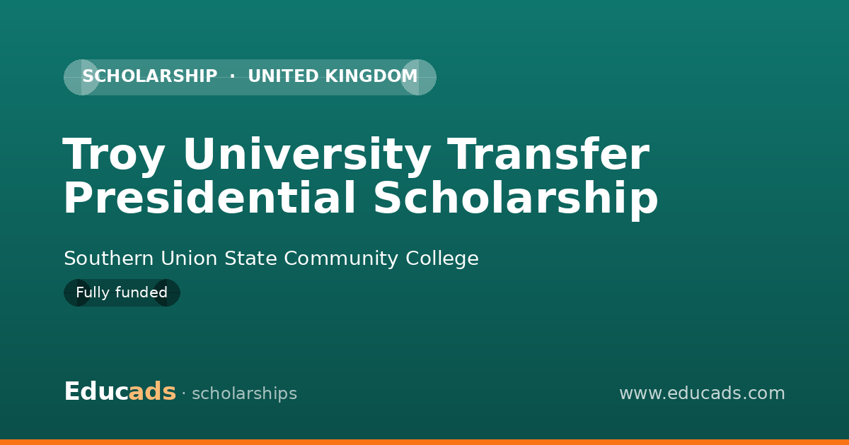 Troy University Transfer Presidential Scholarship scholarship