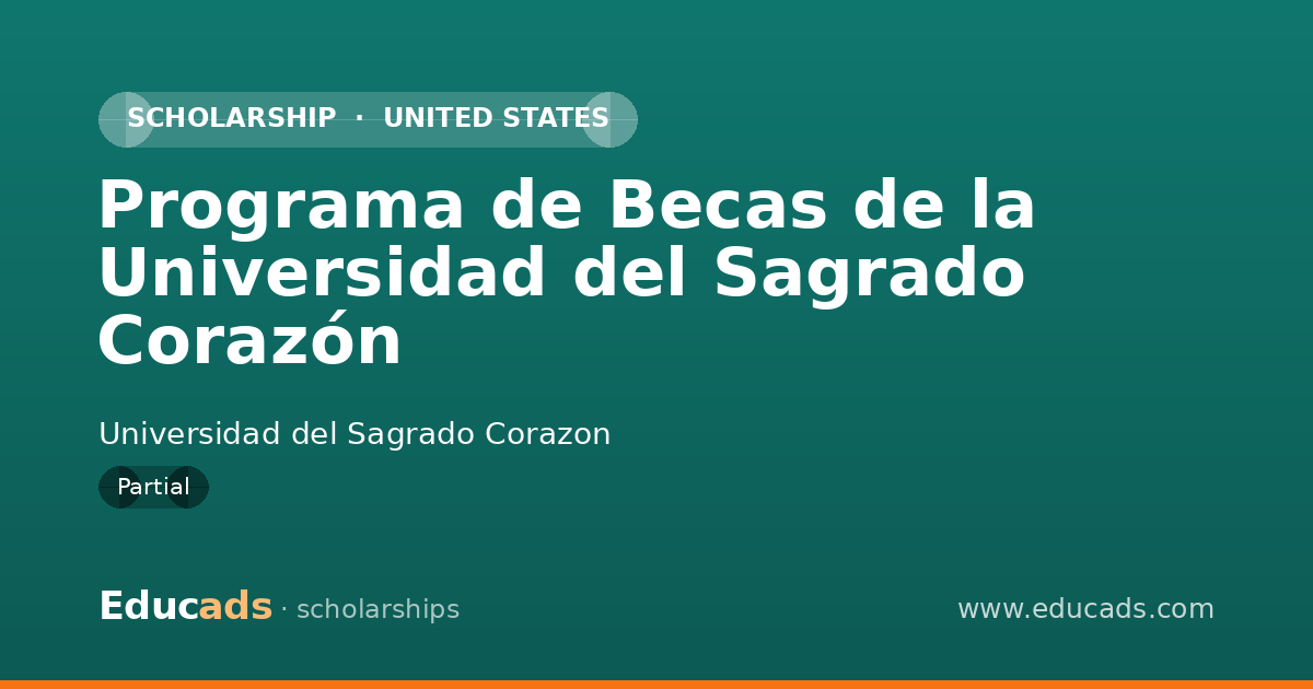 Programa de Becas de la Universidad del Sagrado Corazón scholarship
