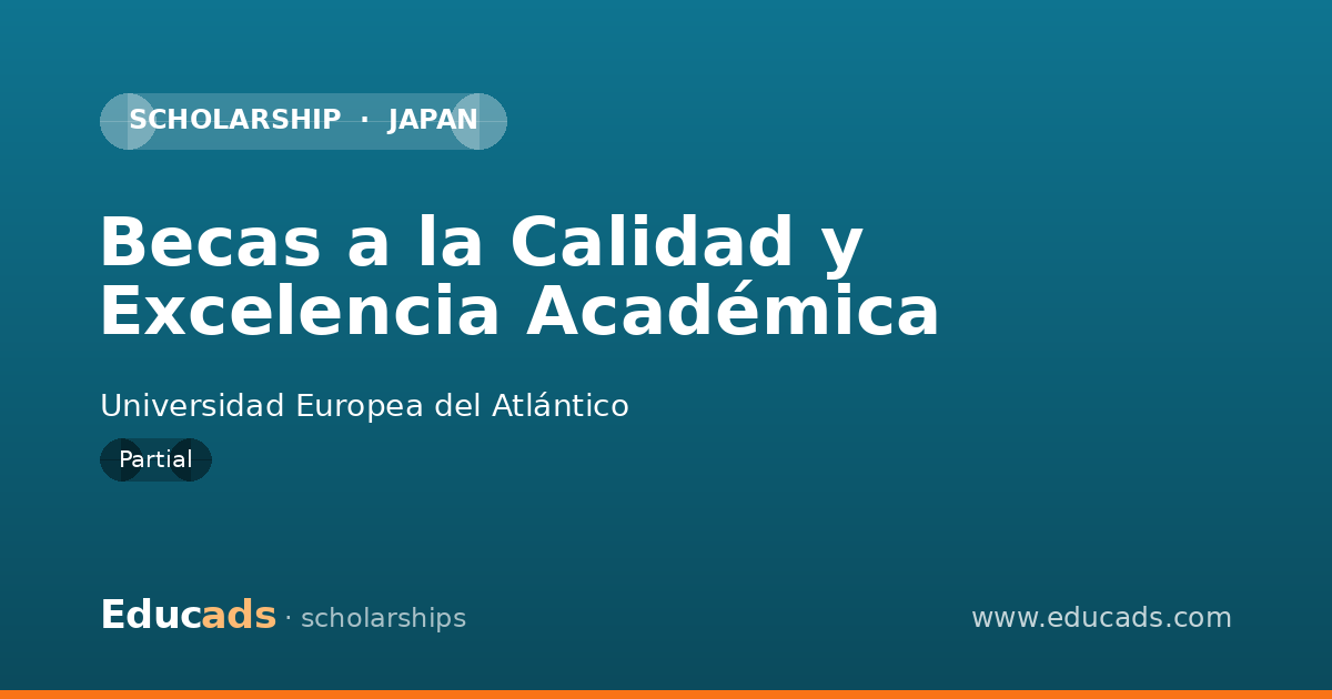 Becas a la Calidad y Excelencia Académica scholarship