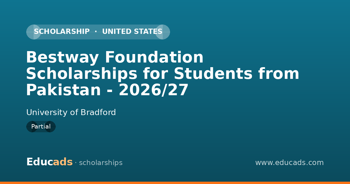 Bestway Foundation Scholarships for Students from Pakistan - 2026/27 scholarship