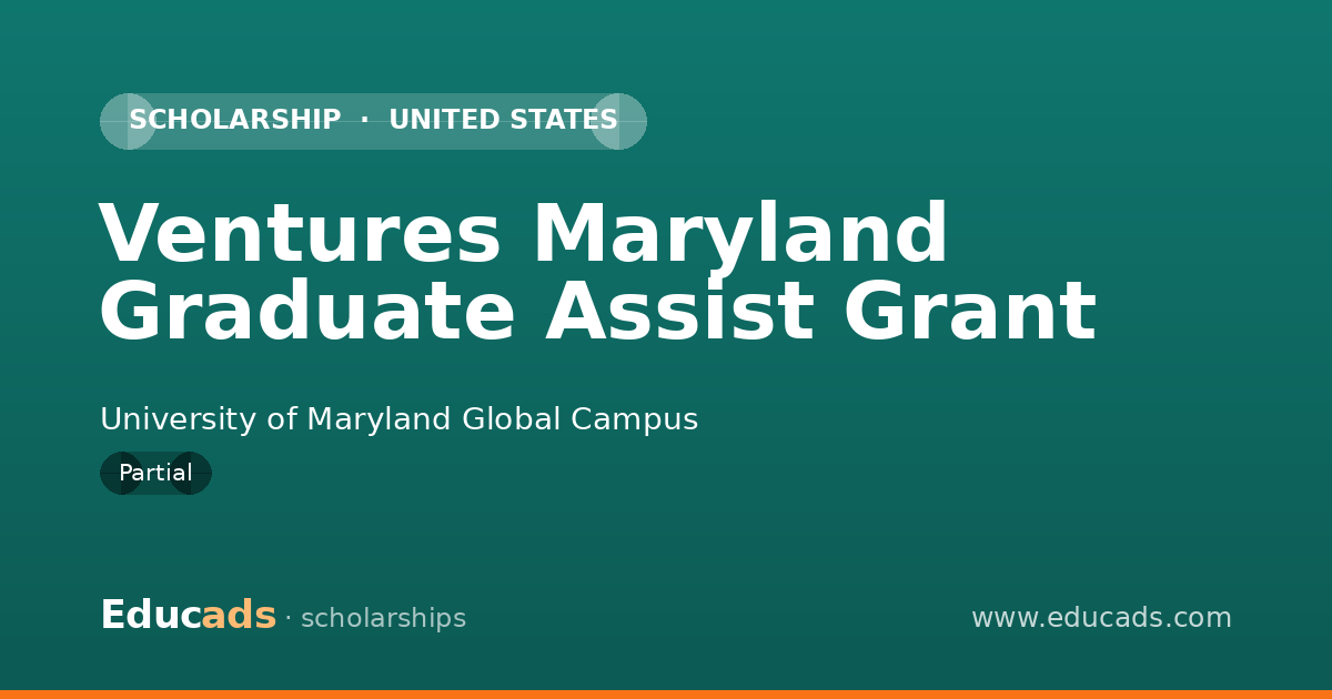 Ventures Maryland Graduate Assist Grant scholarship
