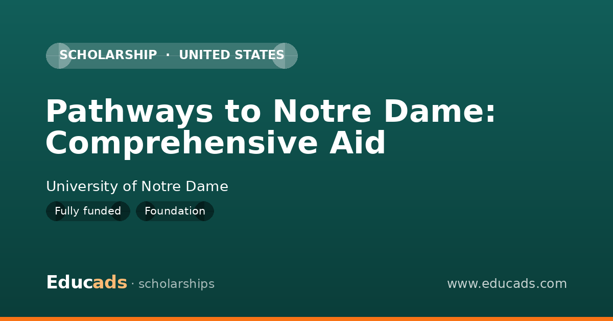 Pathways to Notre Dame: Comprehensive Aid scholarship