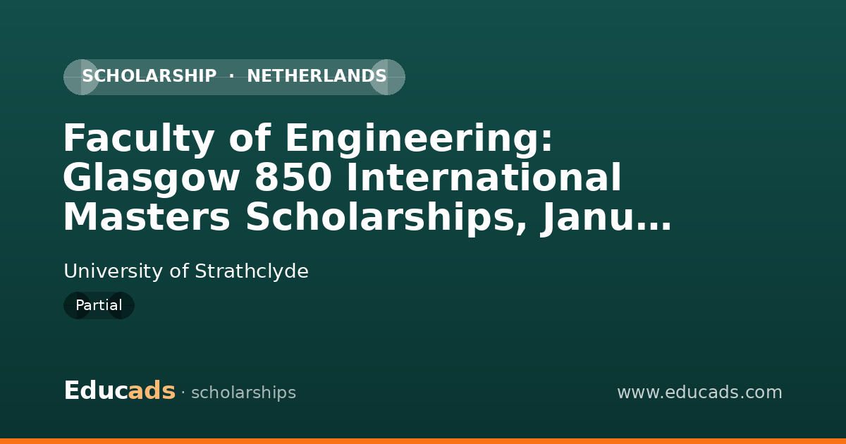 Faculty of Engineering: Glasgow 850 International Masters Scholarships, January 2026 scholarship