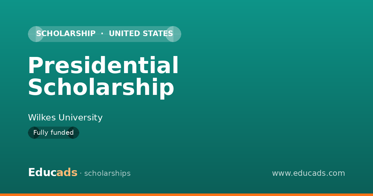 Presidential Scholarship scholarship