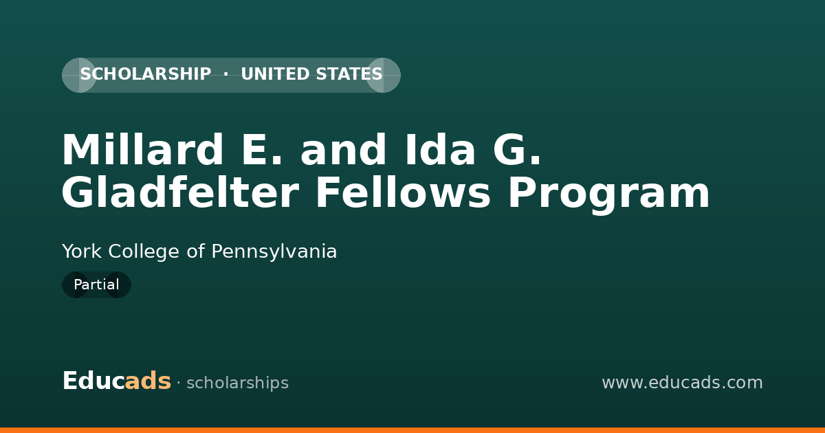 Millard E. and Ida G. Gladfelter Fellows Program scholarship