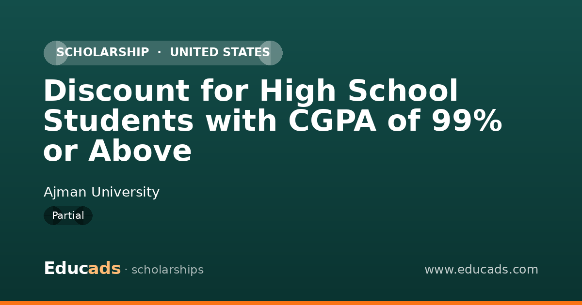 Discount for High School Students with CGPA of 99% or Above scholarship
