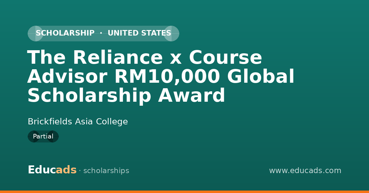 The Reliance x Course Advisor RM10,000 Global Scholarship Award scholarship