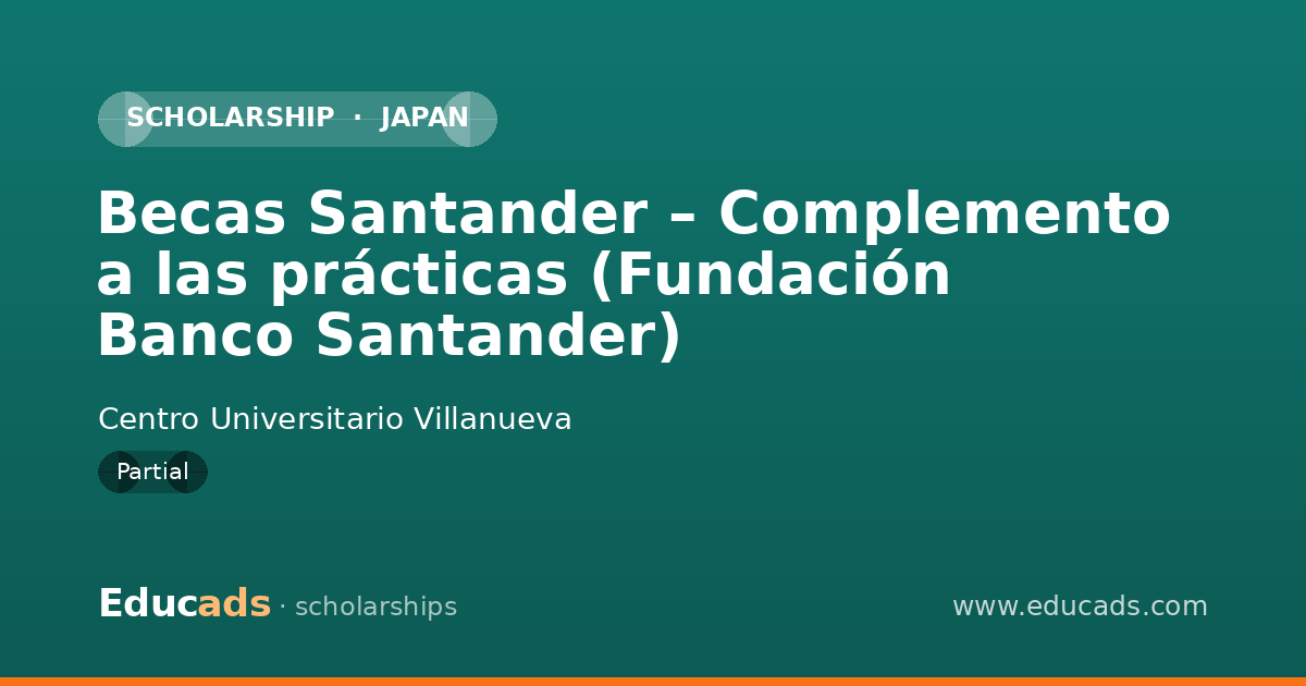 Becas Santander – Complemento a las prácticas (Fundación Banco Santander) scholarship
