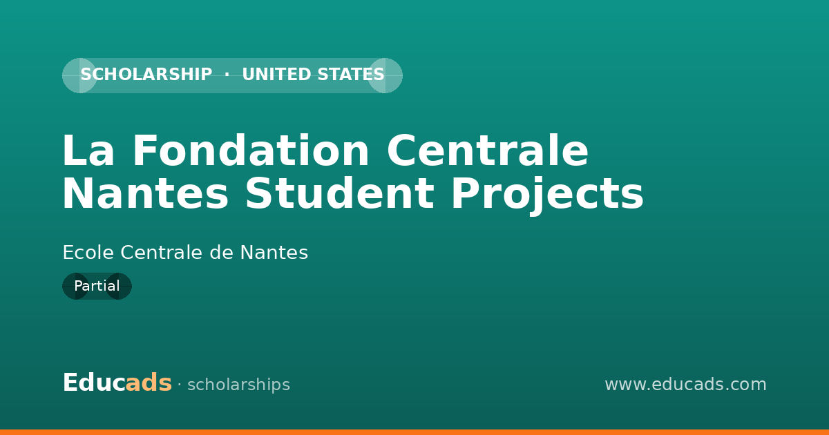 La Fondation Centrale Nantes Student Projects scholarship