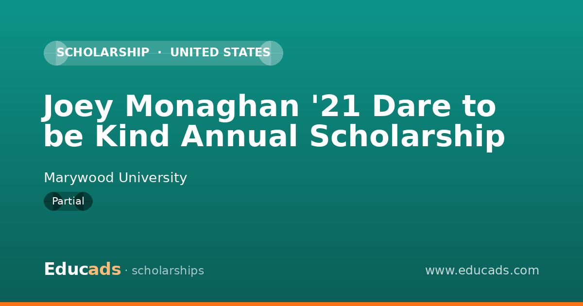 Joey Monaghan '21 Dare to be Kind Annual Scholarship scholarship