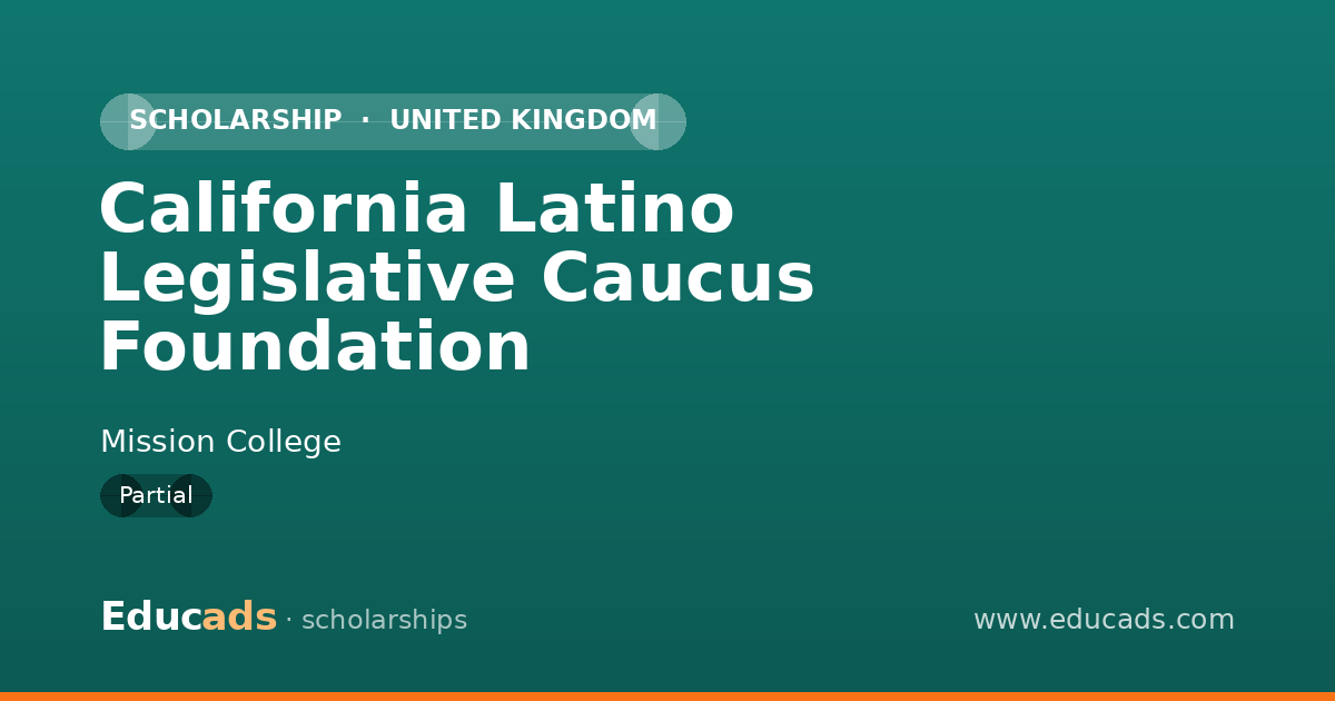 California Latino Legislative Caucus Foundation scholarship